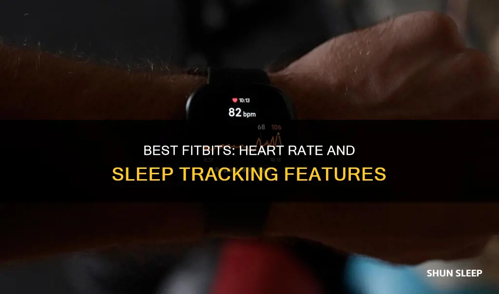 what fitbits have heart rate activity tracker and sleep monitor