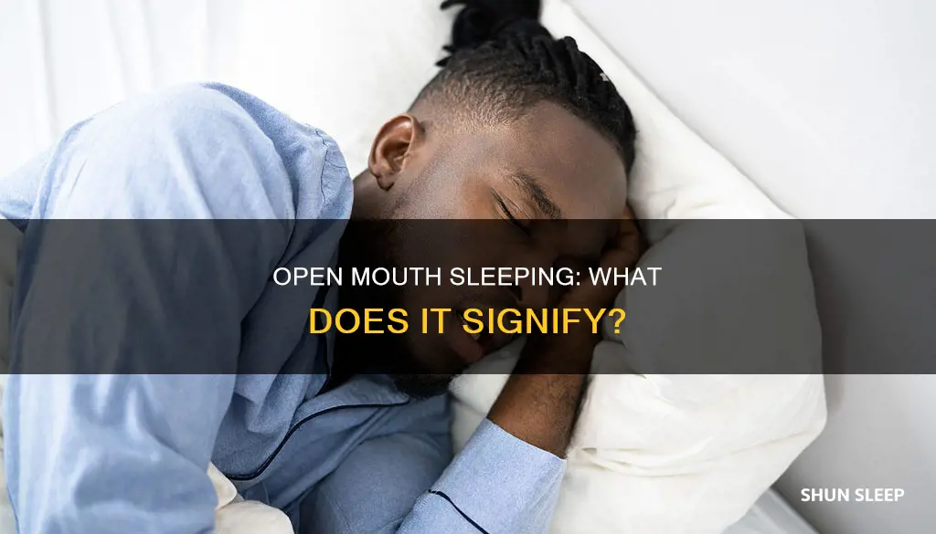 what foes open mouth sleeping mean