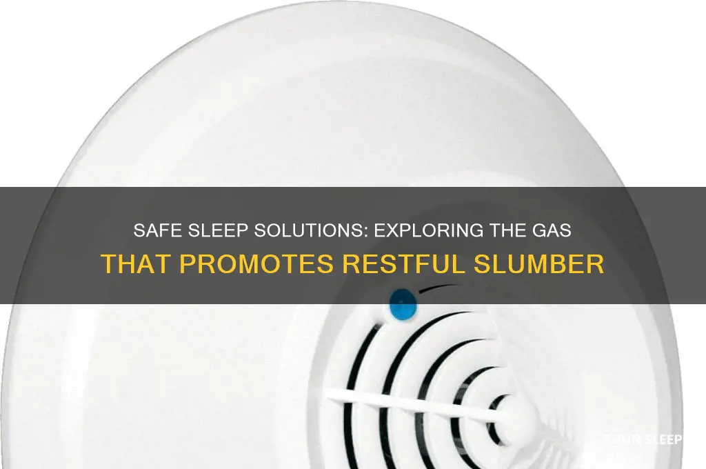 what gas gets you to sleep safely