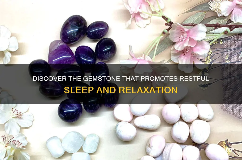what gemstone helps with sleep
