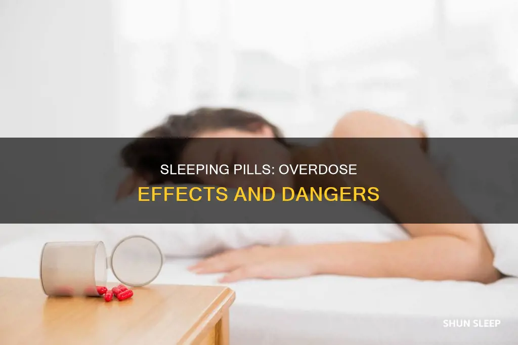 what happed if you take alot of sleeping pill