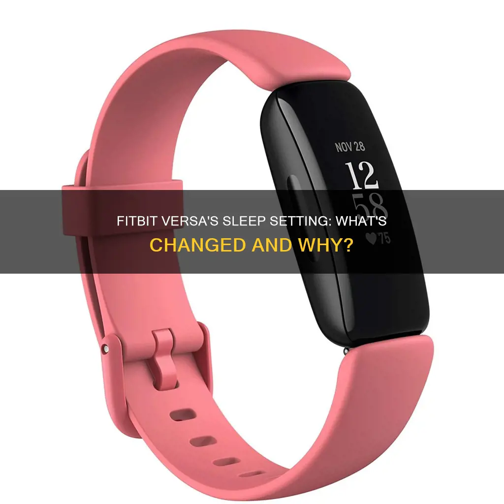 what happened to the sleep setting on the fitbit versa