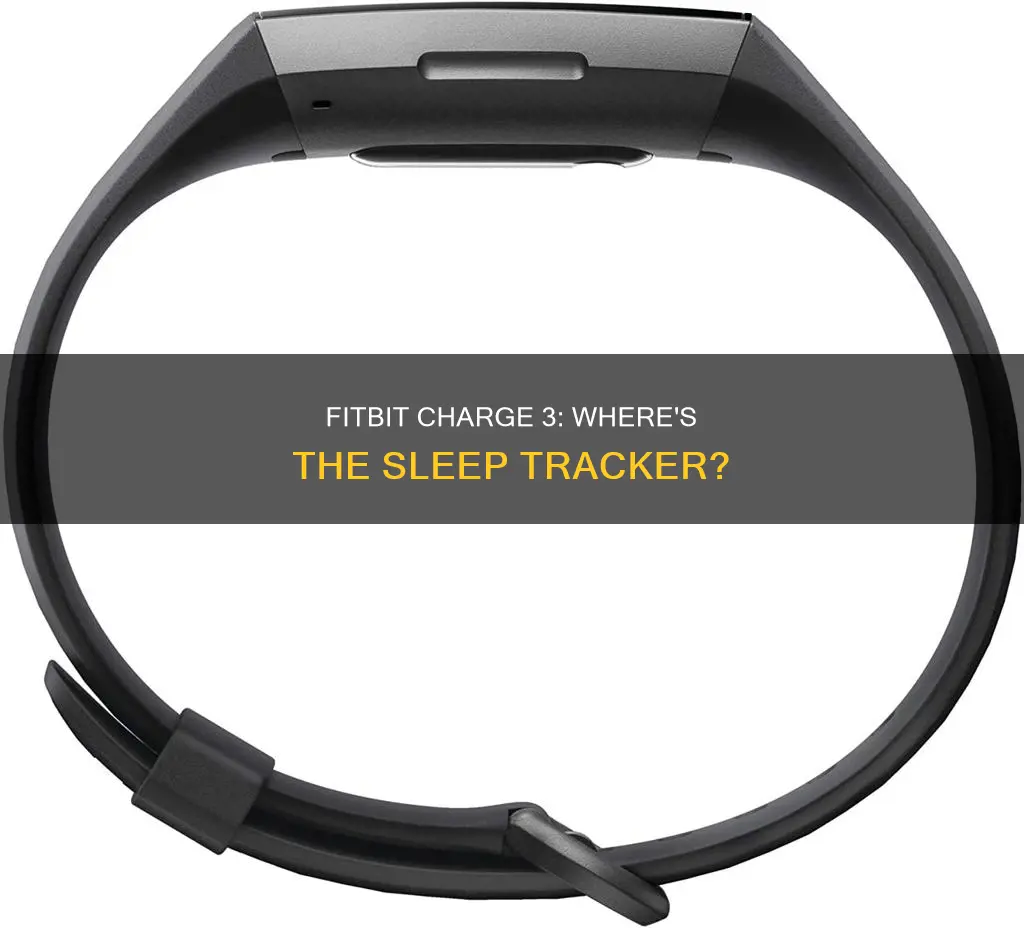 what happened to the sleep tracker in fitbir charge 3