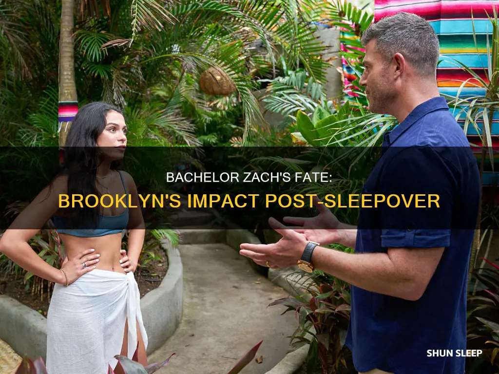 what happens after bachelor zach sleeps with brooklyn