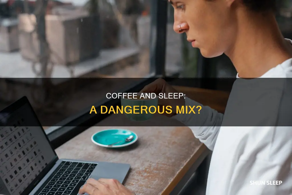 what happens if i drink coffee while not sleeping well