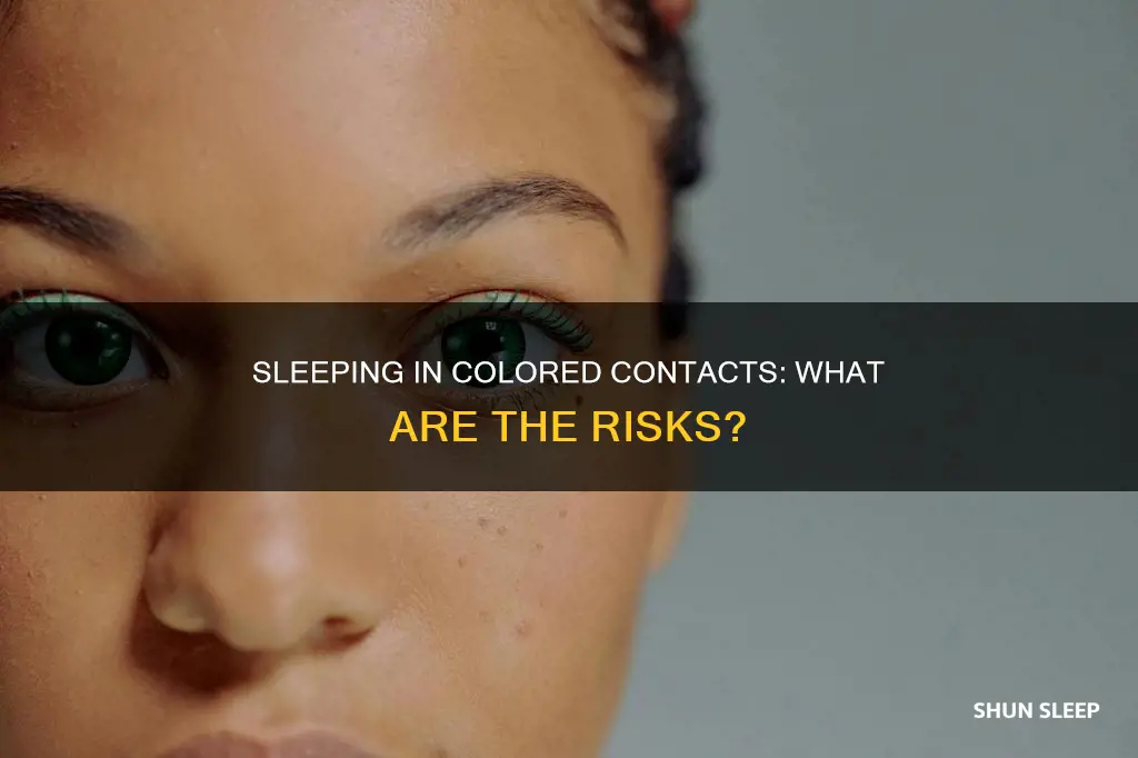 what happens if i sleep in my colored contacts