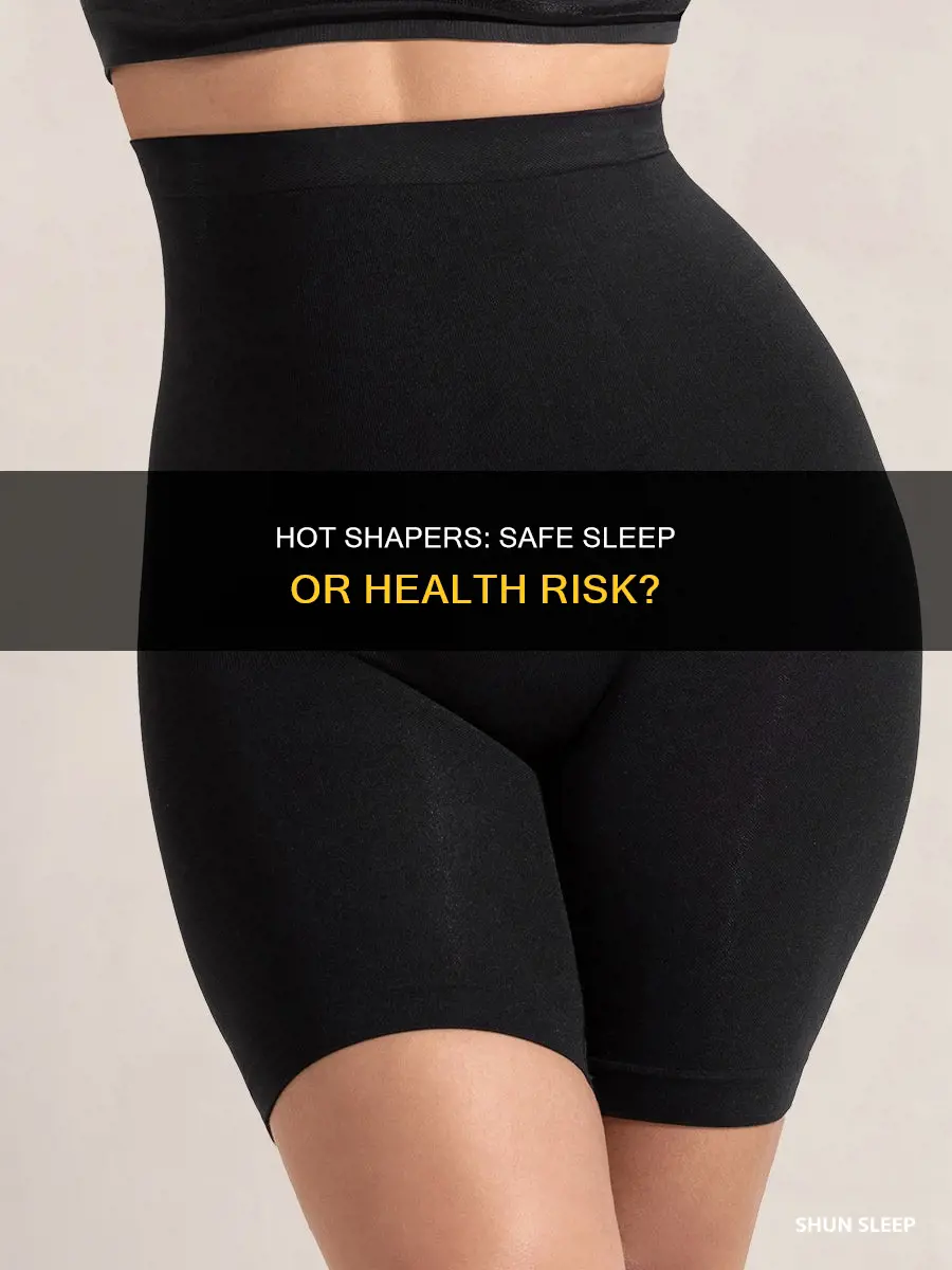 what happens if i sleep in my hot shaper