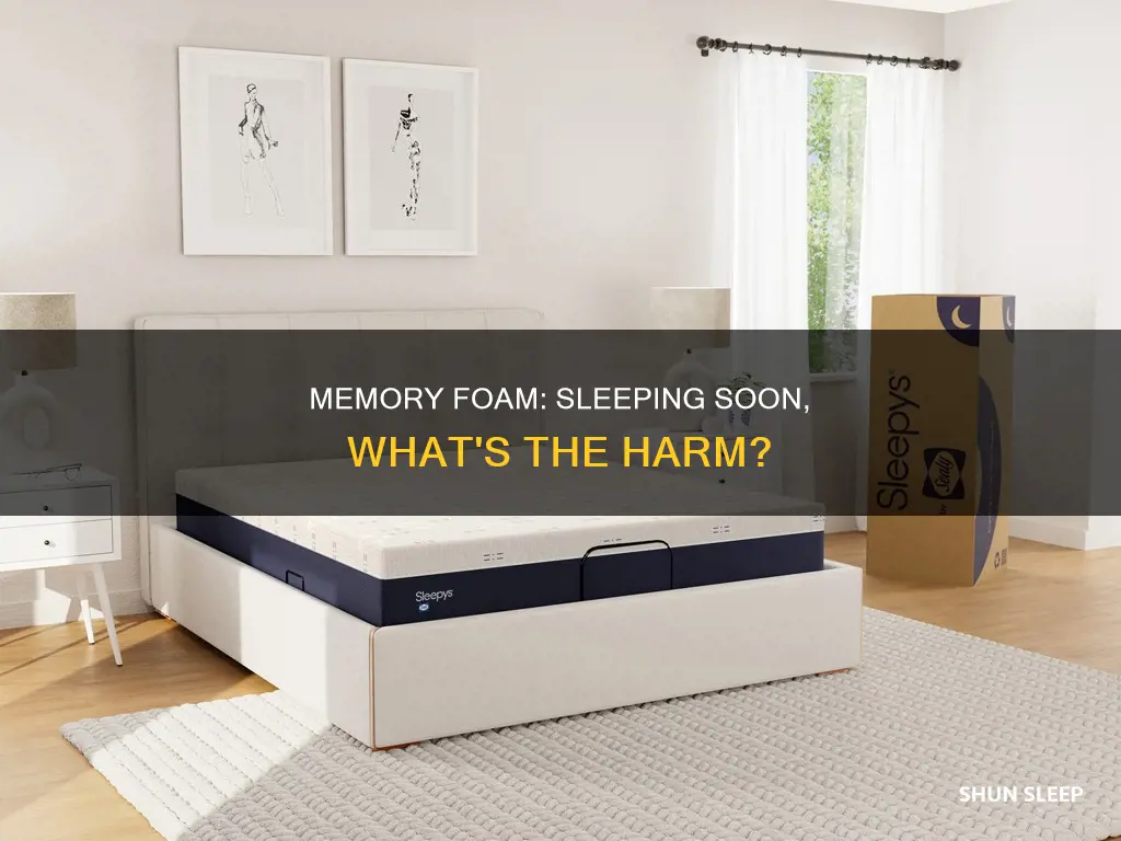 what happens if i sleep on memory foam too soon