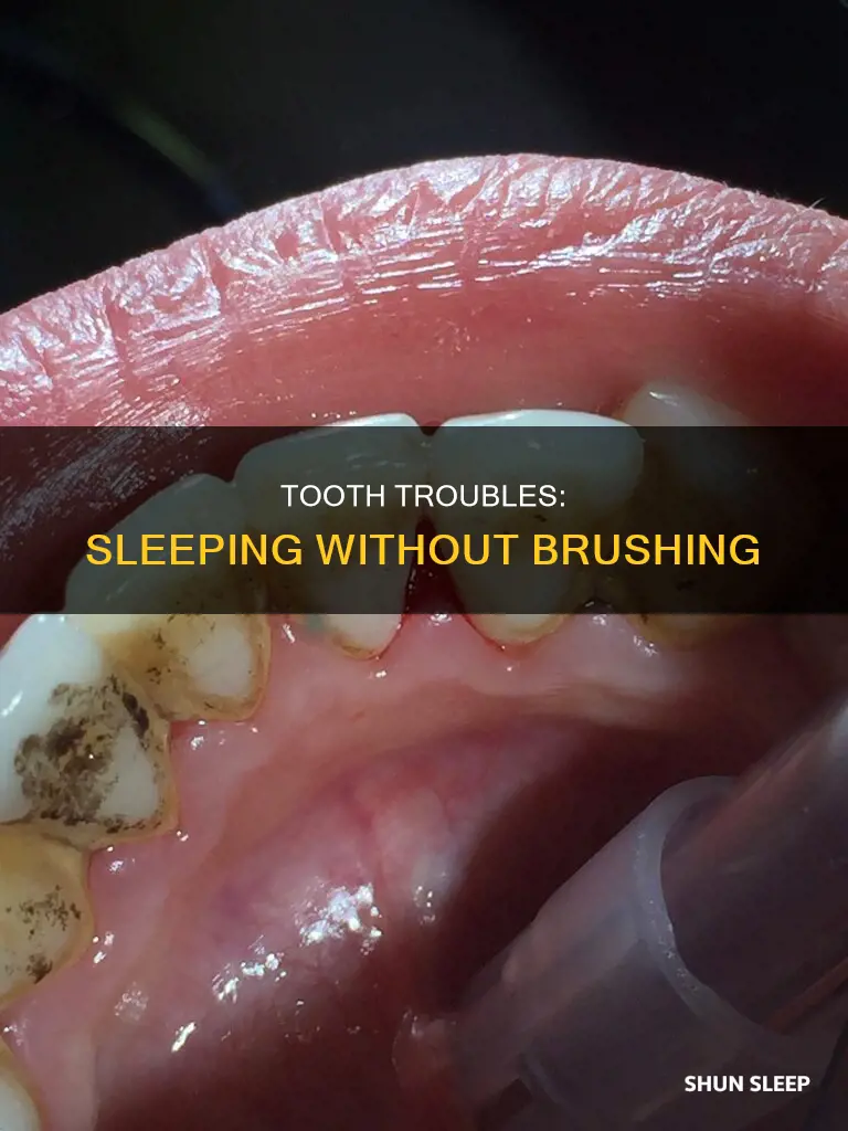 what happens if i sleep without brushing my teeth
