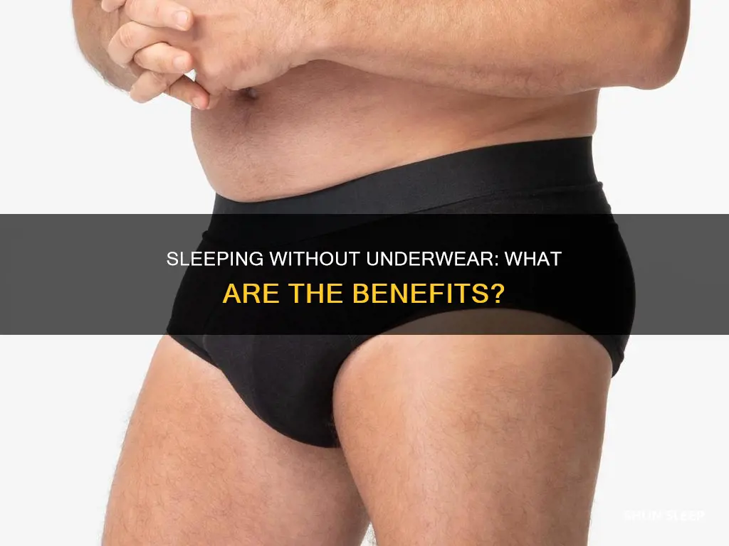 what happens if i sleep without underwear