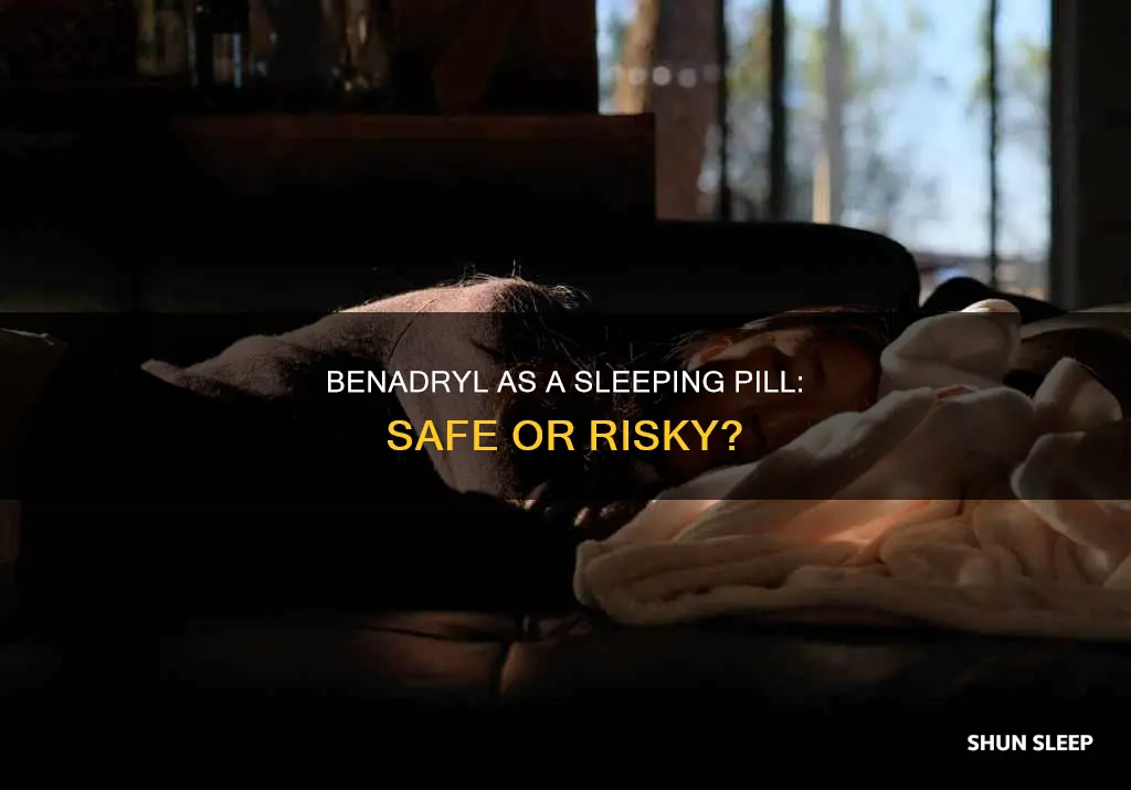 what happens if i take benadryl as a sleeping pill