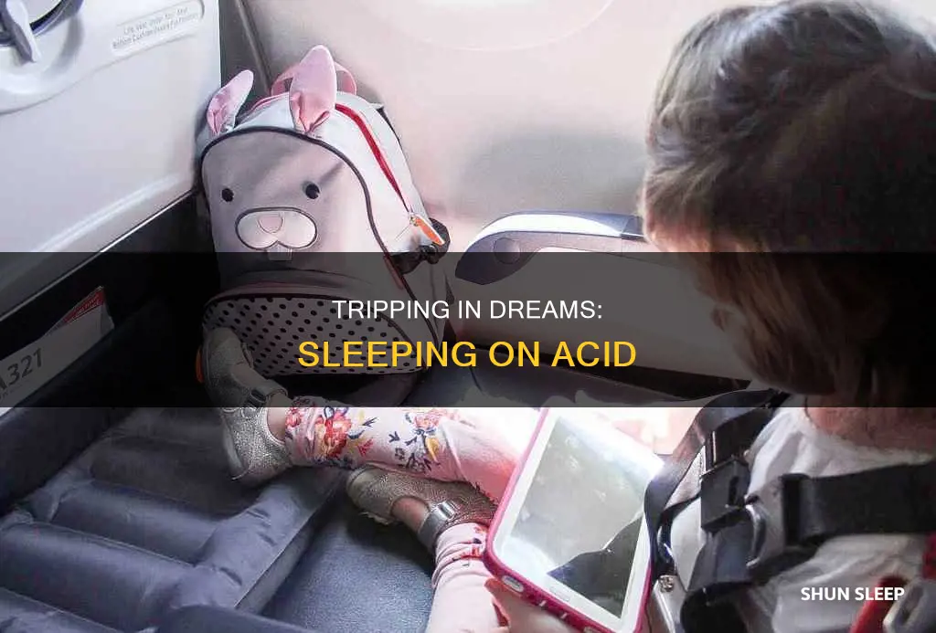 what happens if u sleep on acid