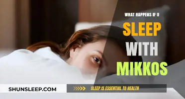 Mikkos and Sleep: A Recipe for Disaster