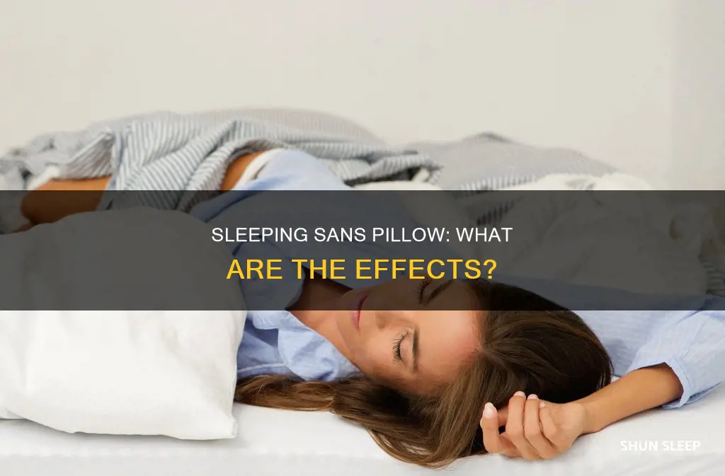 what happens if u sleep without a pillow
