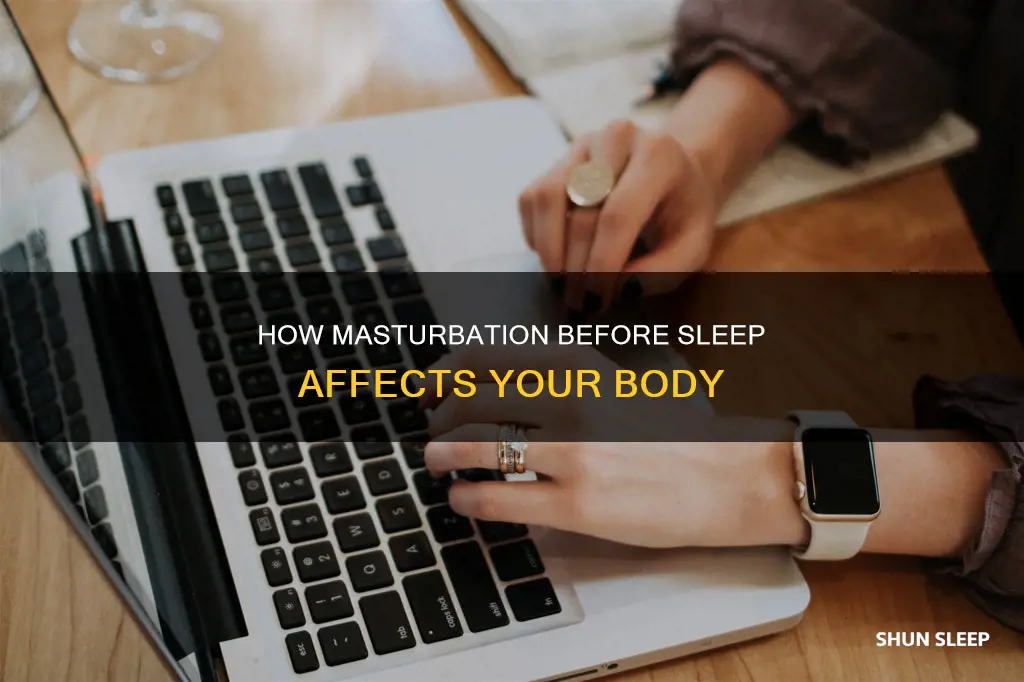 what happens if we mastrubate before sleep