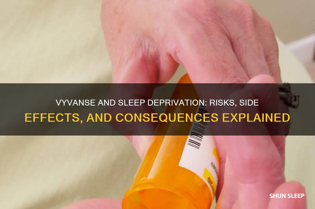 what happens if you dont get enough sleep on vyvanse