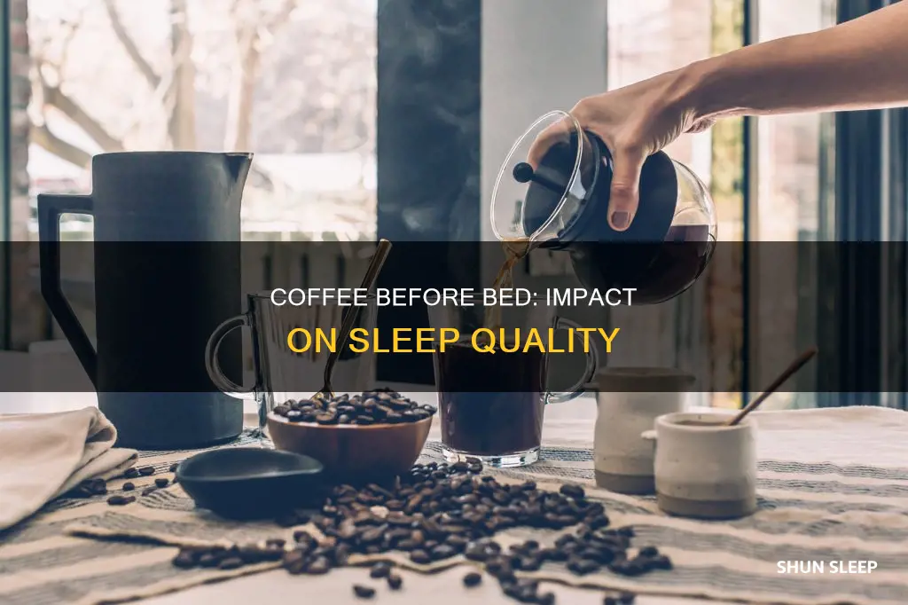 what happens if you drink coffee before sleeping