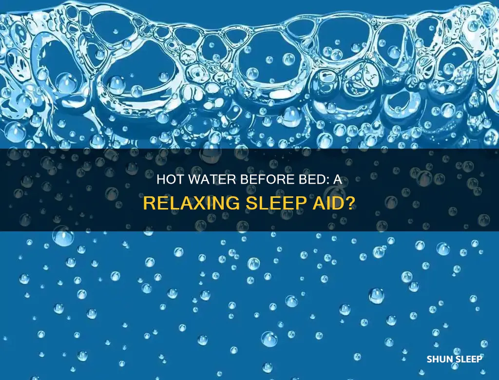 what happens if you drink hot water before sleeping