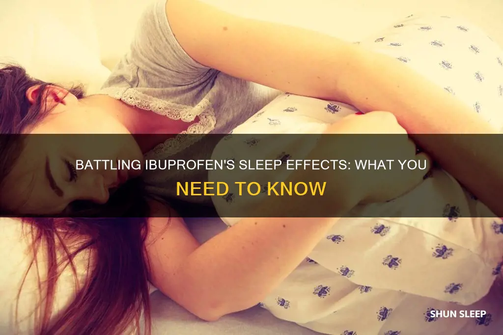 what happens if you fight ibuprofen sleep effects