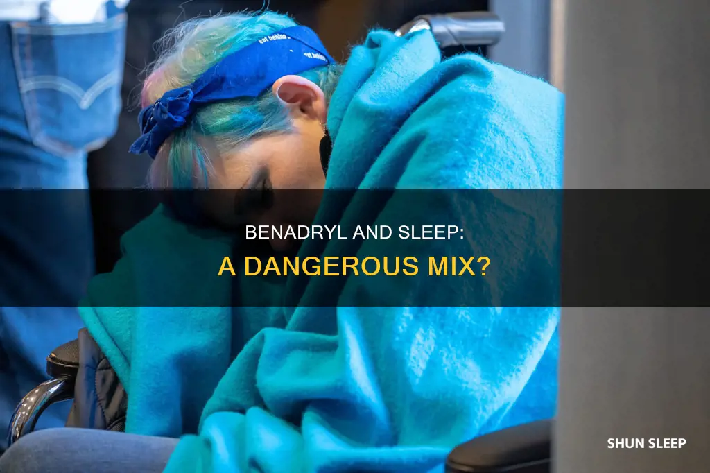 what happens if you fight sleep on benadryl