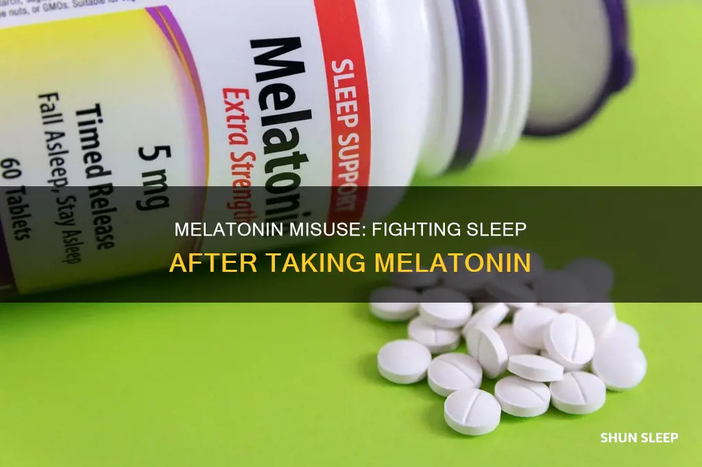 what happens if you fight sleep on melatonin