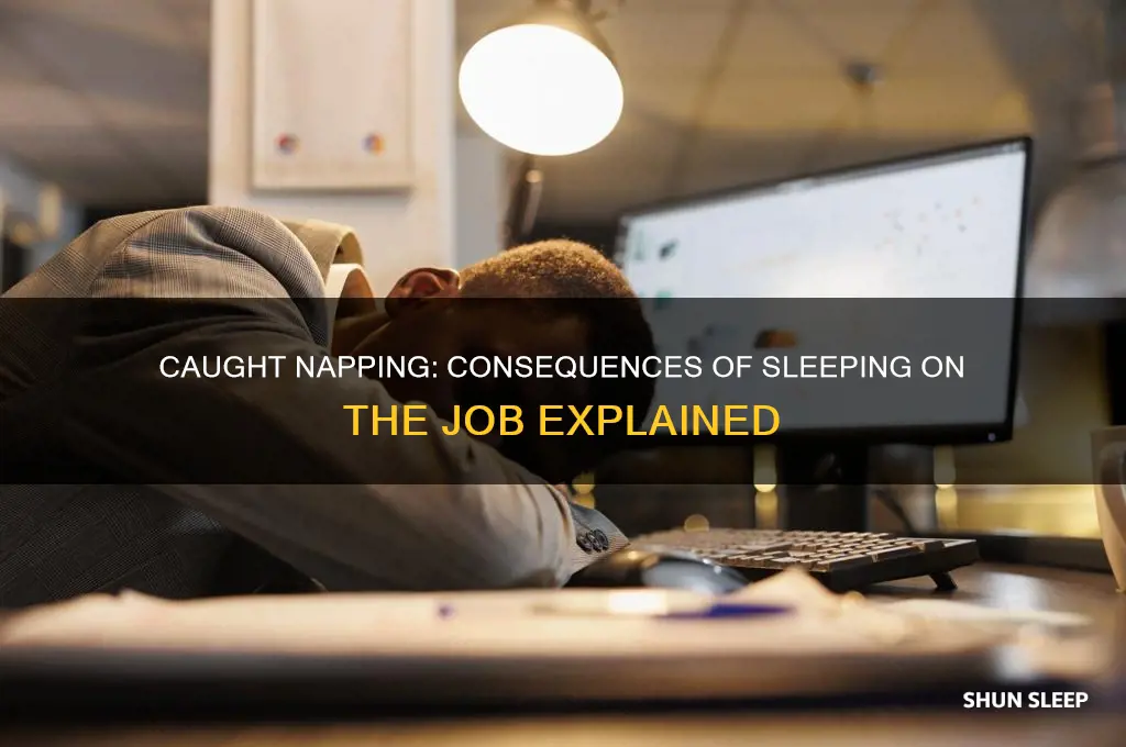 what happens if you get caught sleeping at work