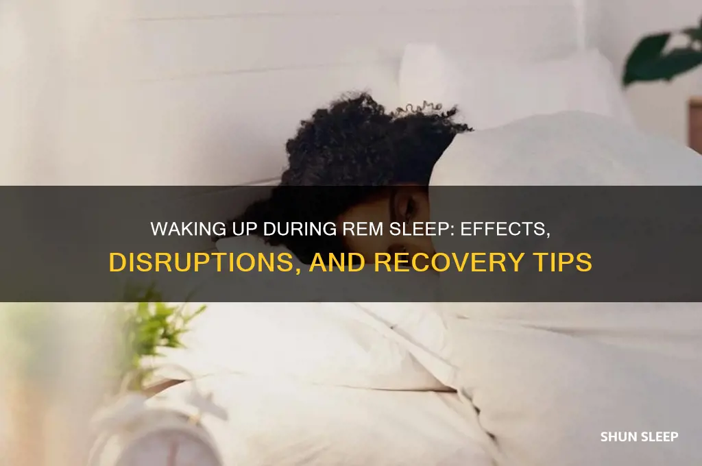 what happens if you get woken up during rem sleep