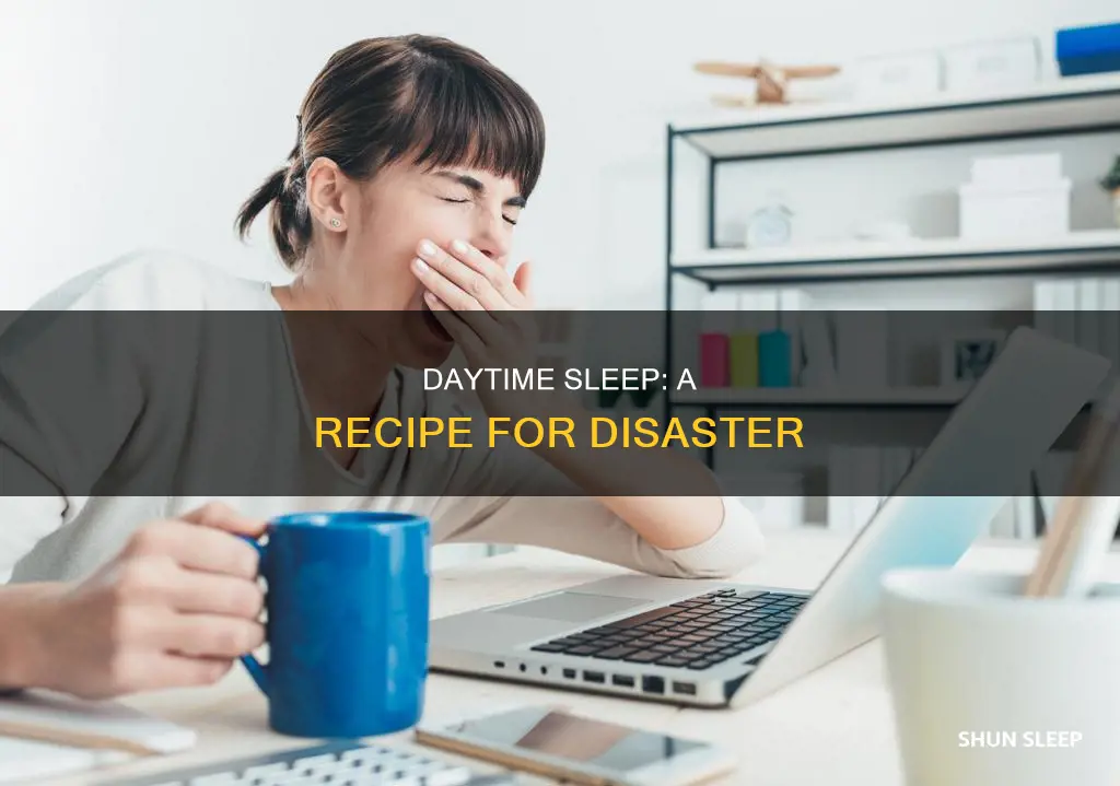 what happens if you only sleep during the day