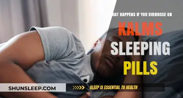 Kalms Sleeping Pills: Overdose Risks and Dangers