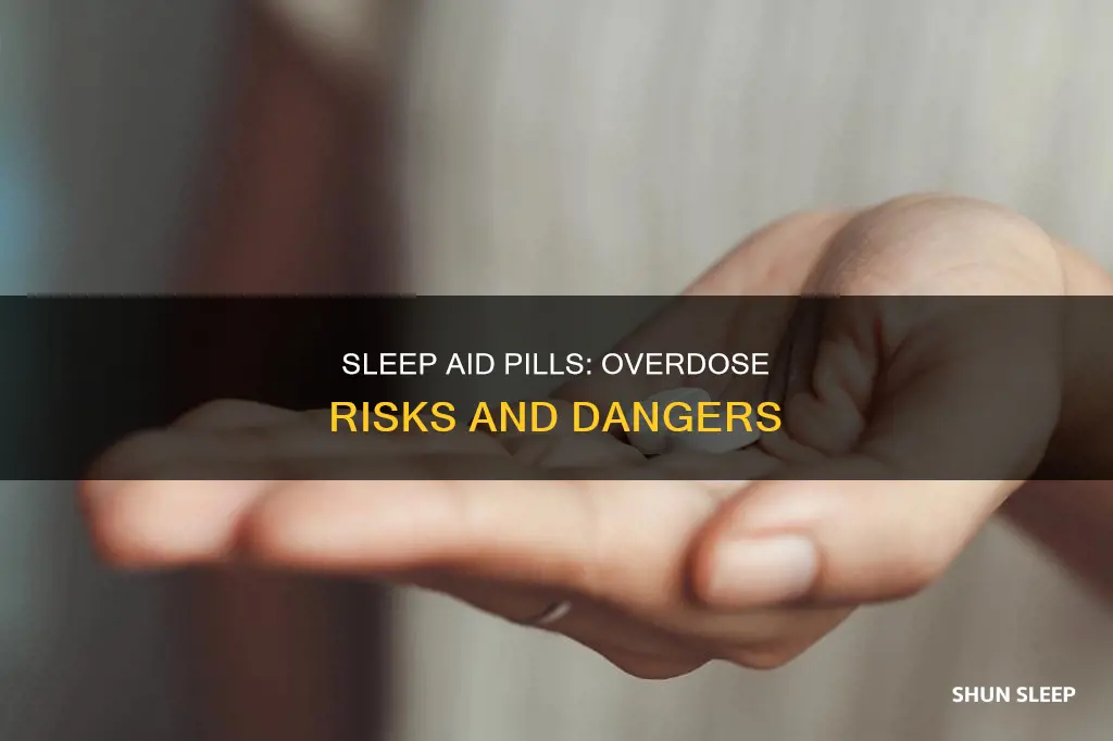 what happens if you overdose on sleep aid pills