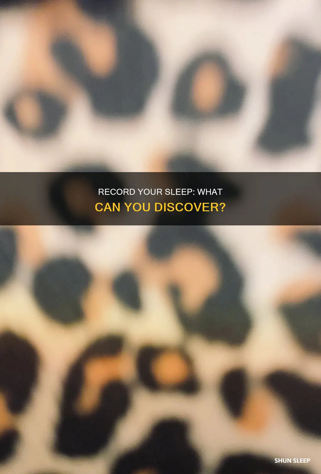 what happens if you record yourself sleeping