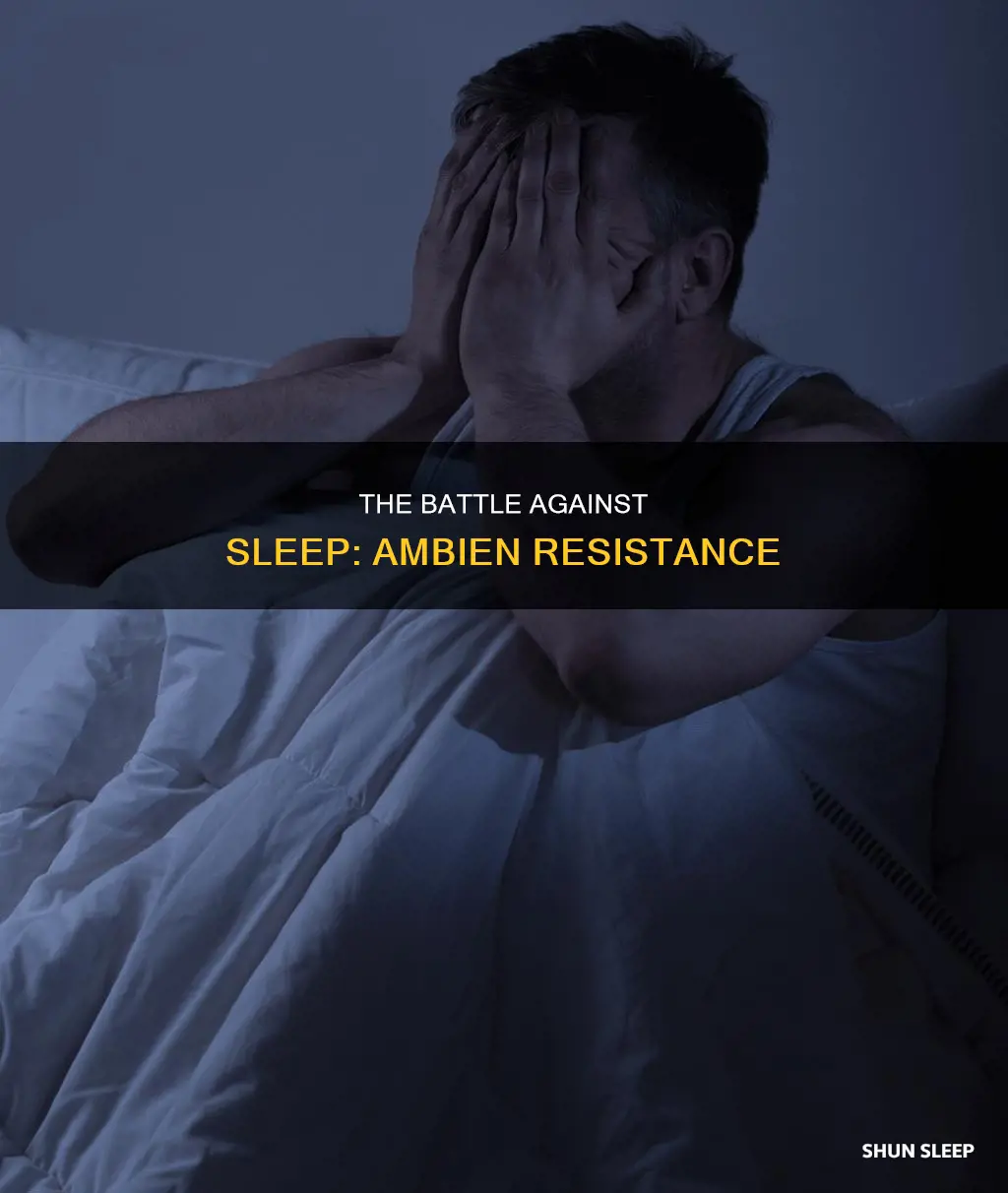 what happens if you resist sleeping on ambien
