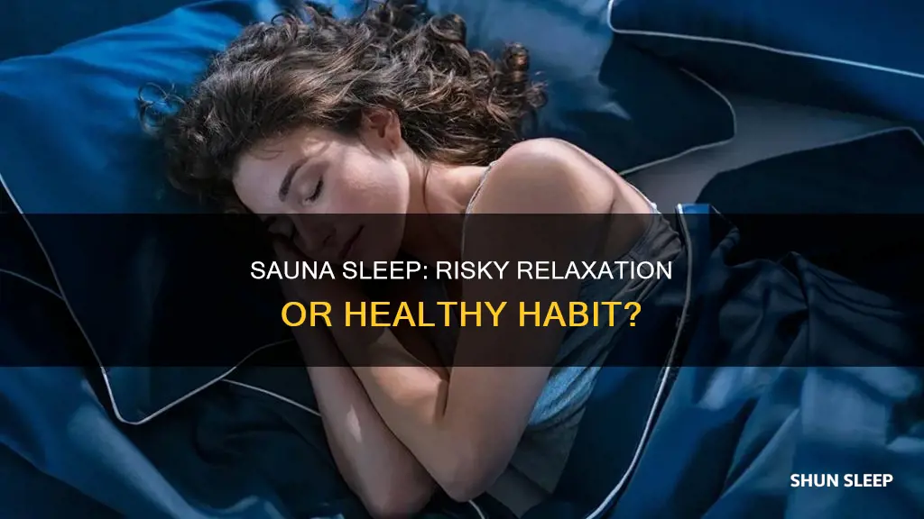 what happens if you sleep in a sauna