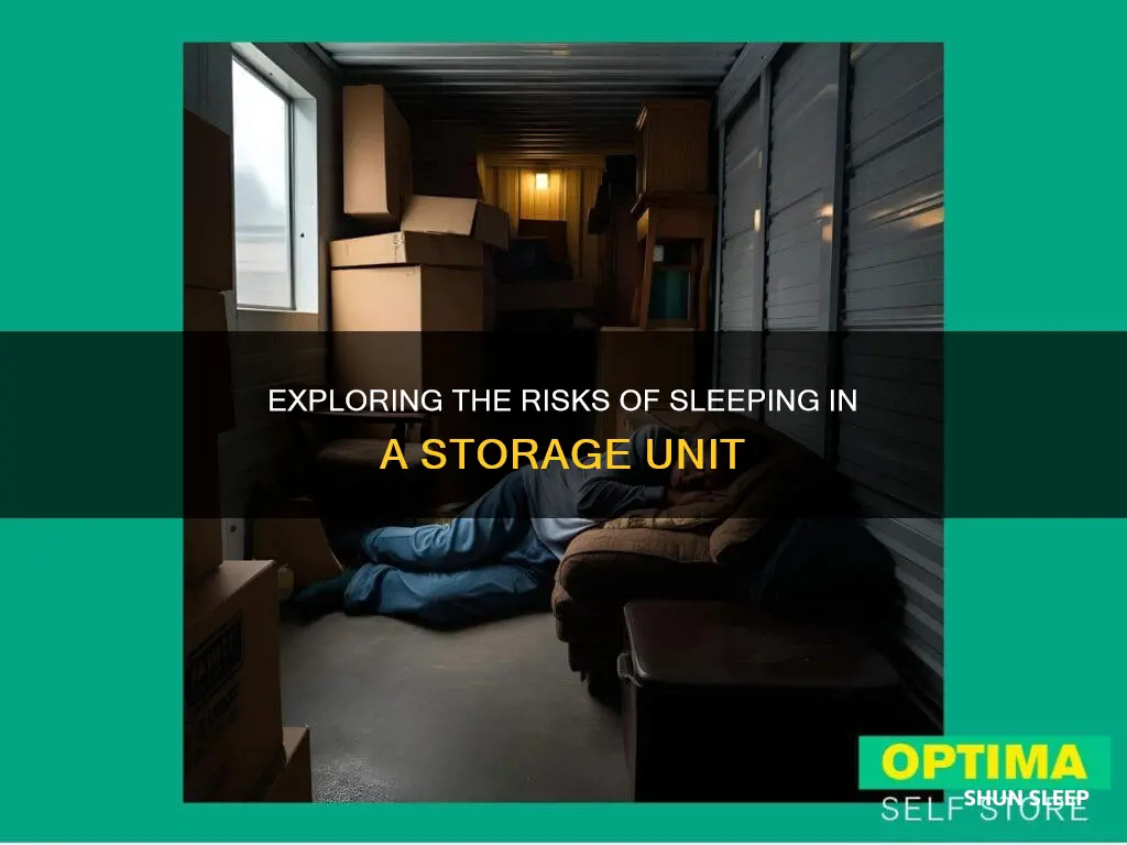 what happens if you sleep in a storage unit