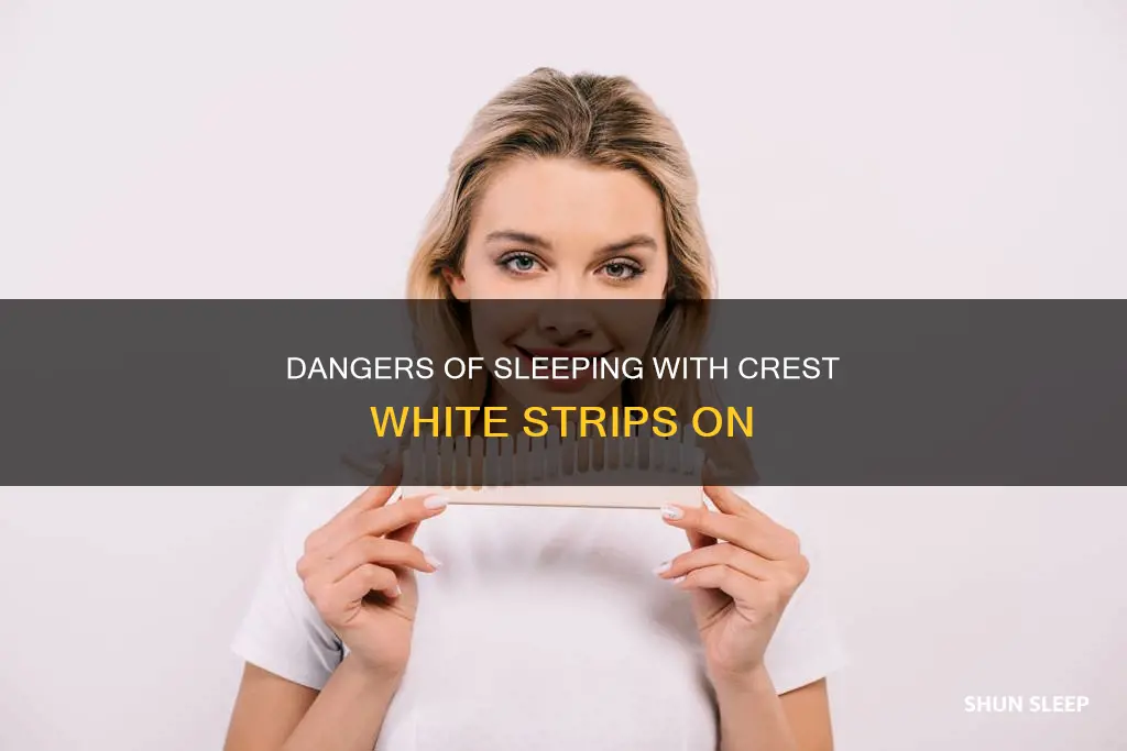 what happens if you sleep in crest white strips
