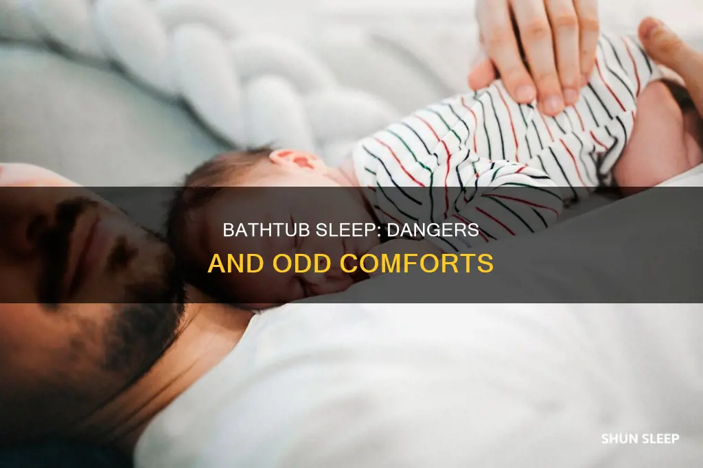 what happens if you sleep in the bathtub