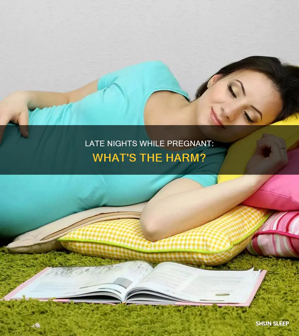 what happens if you sleep late while pregnant
