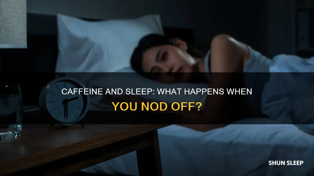 what happens if you sleep off caffeine