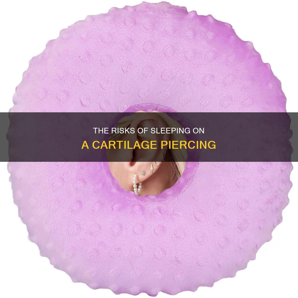what happens if you sleep on a cartilage piercing
