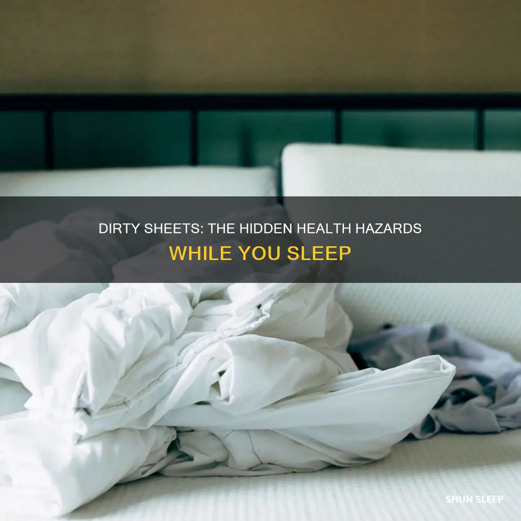 what happens if you sleep on dirty sheets