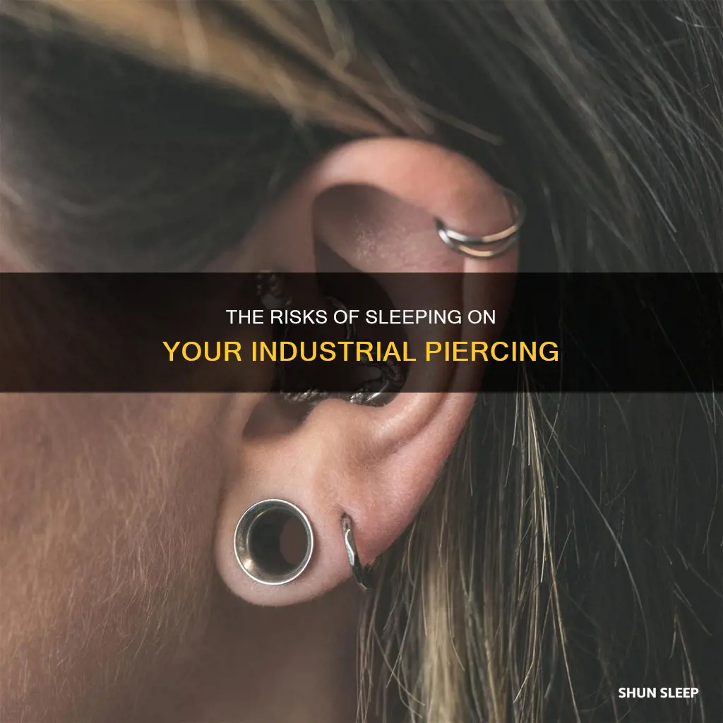 what happens if you sleep on your industrial piercing