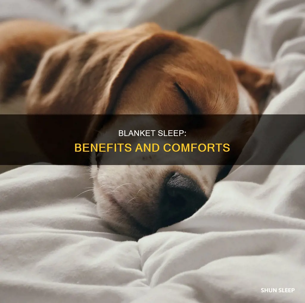 what happens if you sleep under a blanket
