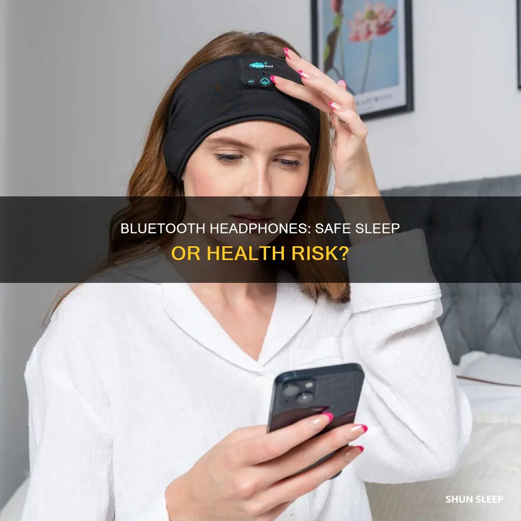 what happens if you sleep with bluetooth headphones