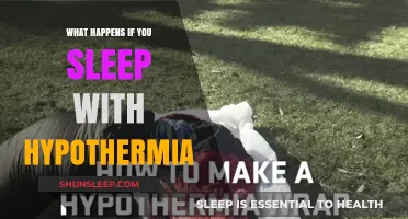 Hypothermia and Sleep: A Dangerous Combination