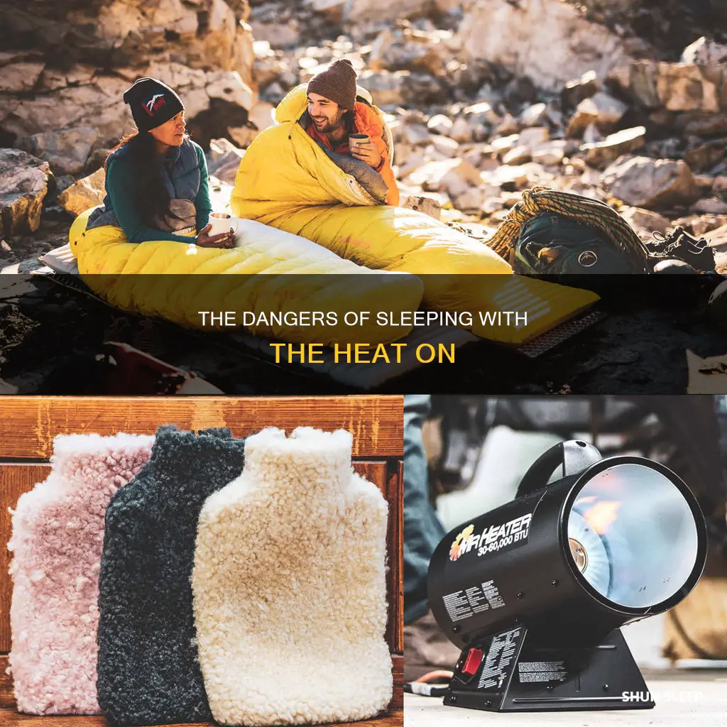 what happens if you sleep with the heat on