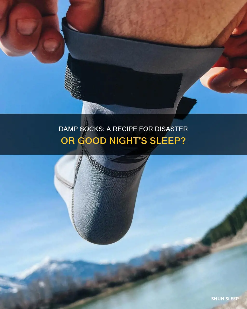 what happens if you sleep with water in your socks