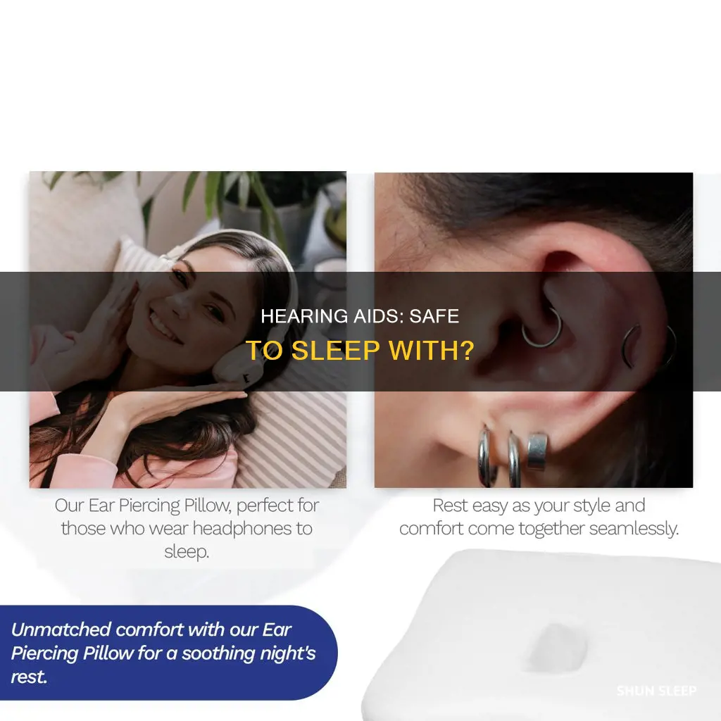 what happens if you sleep with your hearing aids in