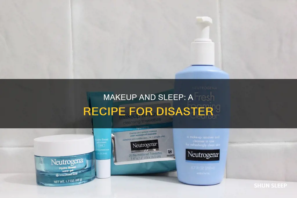 what happens if you sleep with your makeup on