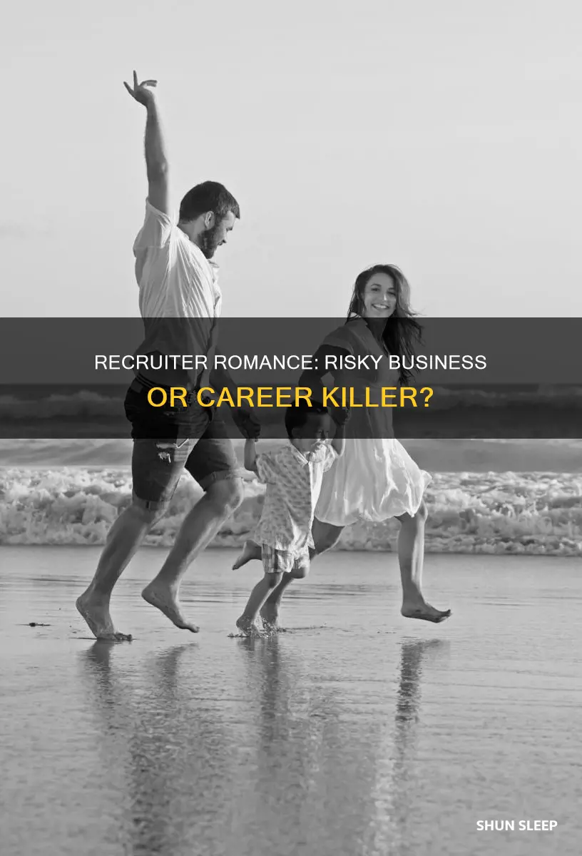 what happens if you sleep with your recruiter