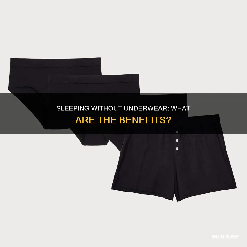 what happens if you sleep without underwear